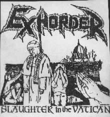 Exhorder : Slaughter in the Vatcan